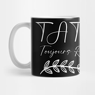 Tata Toujours Raison Mug